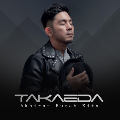 シングル/Akhirat Rumah Kita/Takaeda