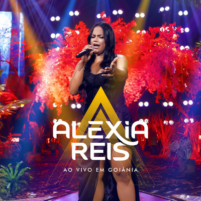 Ao Vivo Em Goiania (Ao Vivo)/Alexia Reis／Workshow