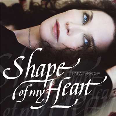 Shape Of My Heart/カティア・ラベック