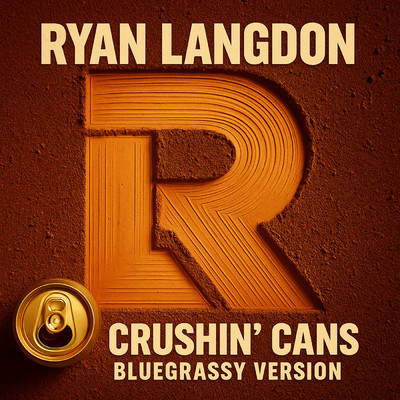 シングル/Crushin' Cans/Ryan Langdon