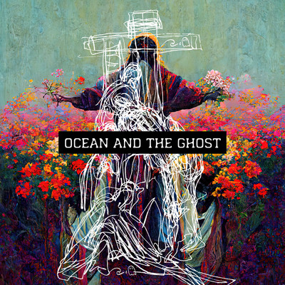 Father, Son and Holy Ghost (featuring Abbie Gamboa)/Ocean & The Ghost／UPPERROOM