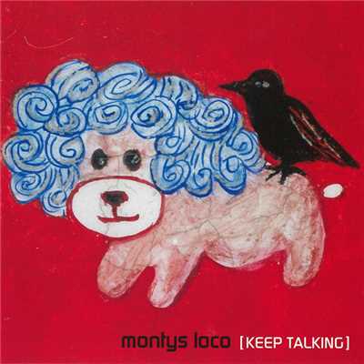 Keep Talking/Montys Loco