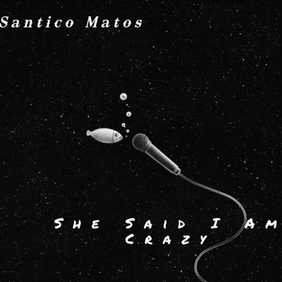 シングル/She Said I Am Crazy/Santico Matos