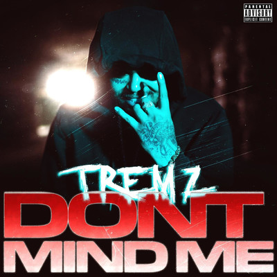 Don't Mind Me/Tremz
