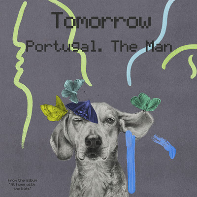 シングル/Tomorrow/Portugal. The Man