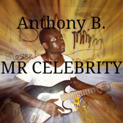 シングル/Mr Celebrity/Anthony B