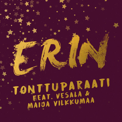 Tonttuparaati (feat. Vesala & Maija Vilkkumaa) [Vain elamaa joulu]/Erin