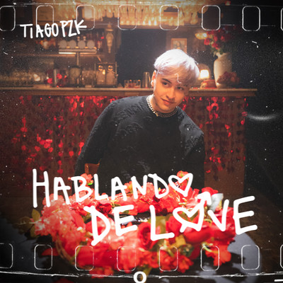 シングル/Hablando De Love/Tiago PZK