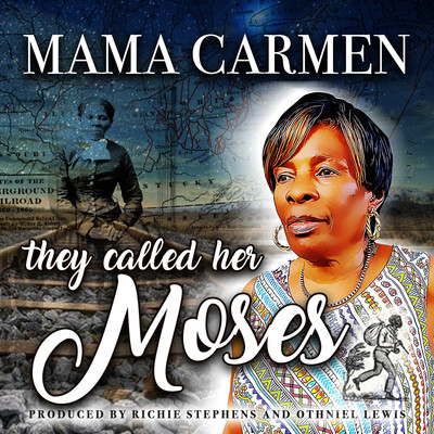 They Called Her Moses/Mama Carmen