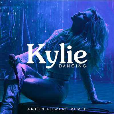 Dancing (Anton Powers Remix)/カイリー・ミノーグ