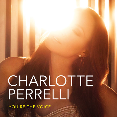 シングル/You're the Voice/Charlotte Perrelli