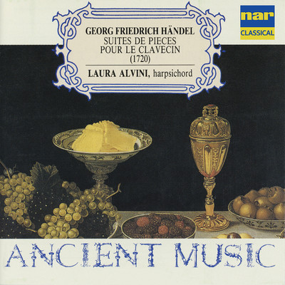 George Friedrich Handel: Suites De Pieces Pour Le Clavecin/Laura Alvini