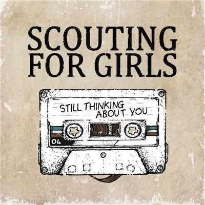 アルバム/Still Thinking About You/Scouting For Girls