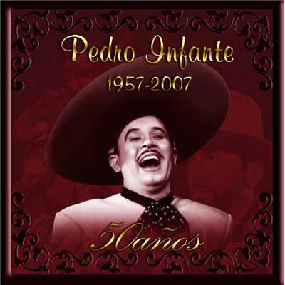 アルバム/Pedro Infante 50 anos/Pedro Infante