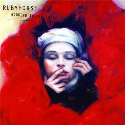 アルバム/Goodbye To All That/Rubyhorse