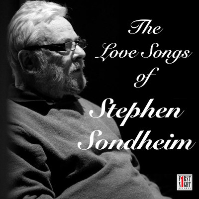 アルバム/The Love Songs of Stephen Sondheim/Stephen Sondheim