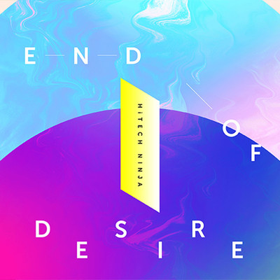 シングル/End of desire/HiTECH NINJA