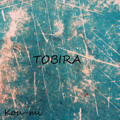 アルバム/TOBIRA/Kou-mi