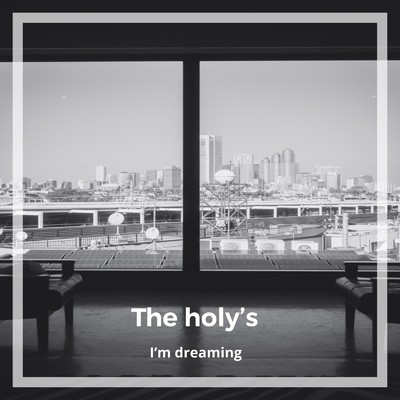 I'm dreaming/The holy's
