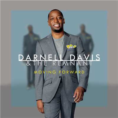 Moving Forward/Darnell Davis & The Remnant