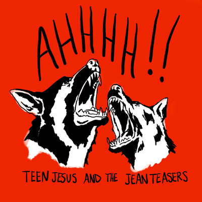 シングル/AHHHH！ (Explicit)/Teen Jesus And The Jean Teasers