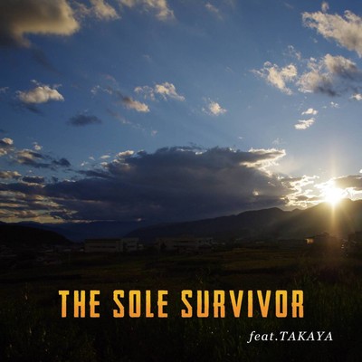 THE SOLE SURVIVOR feat.TAKAYA/Studio-SCALE