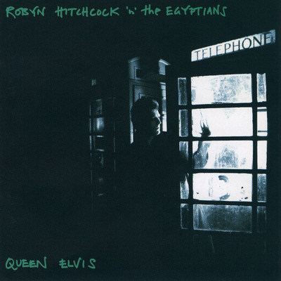 アルバム/Queen Elvis/Robyn Hitchcock & The Egyptians