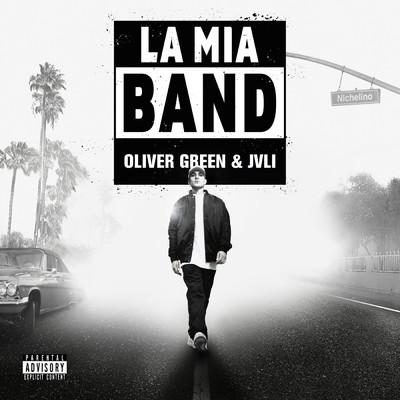 シングル/La Mia Band (Explicit)/Oliver Green／JVLI