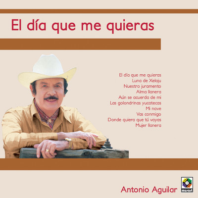 シングル/El Dia Que Me Quieras/Antonio Aguilar