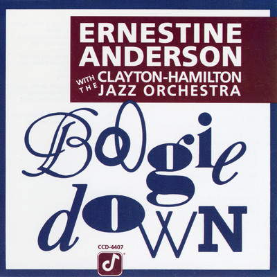 アルバム/Boogie Down (featuring The Clayton-Hamilton Jazz Orchestra)/アーネスティン・アンダーソン