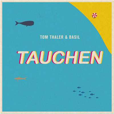 Tauchen (feat. KYMA)/Tom Thaler & Basil