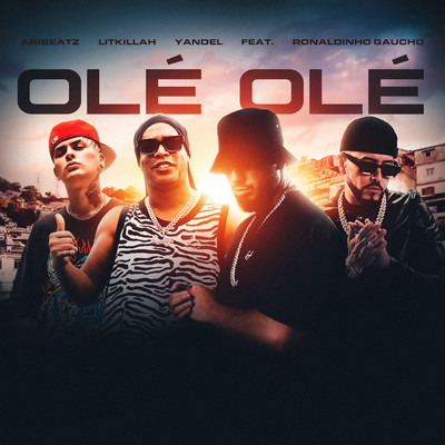Ole Ole (feat. Ronaldinho Gaucho)/AriBeatz, Yandel & LIT killah