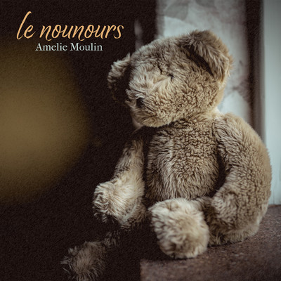 le nounours/Amelie Moulin