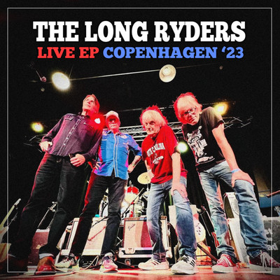 アルバム/Live EP: Copenhagen '23/The Long Ryders