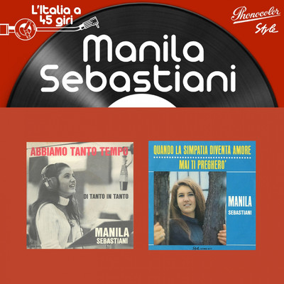 L'italia a 45 Giri: Manila Sebastiani/Manila Sebastiani