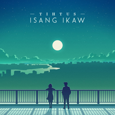 シングル/Isang Ikaw/TIHTUS