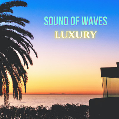 波の音luxury