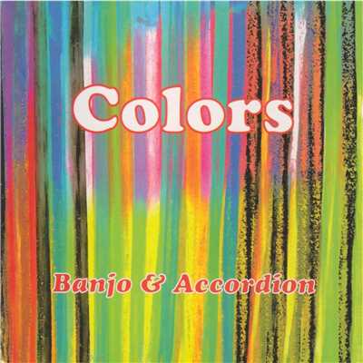 アルバム/Colors/Banjo & Accordion