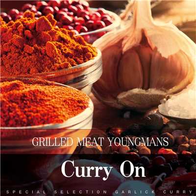 Curry On/GRILLED MEAT YOUNGMANS