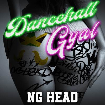 シングル/Dancehall Gyal/NG HEAD