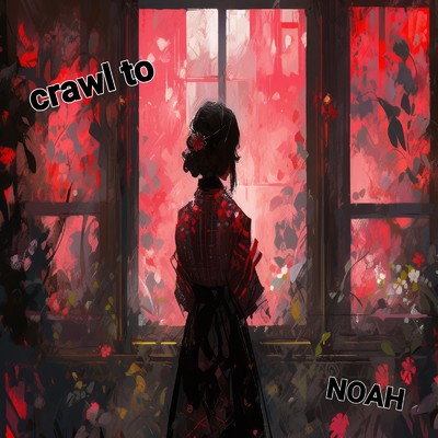 シングル/crawl to (Thestory)/NOAH