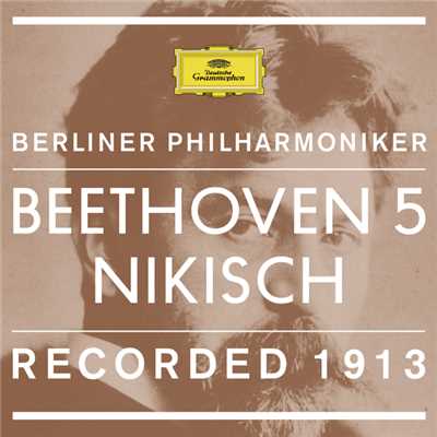 シングル/Beethoven: 交響曲 第5番 ハ短調 作品67 《運命》: 第1楽章: Allegro con brio/ベルリン・フィルハーモニー管弦楽団／アルトゥール・ニキシュ