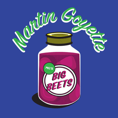 Big Beets/Martin Goyette