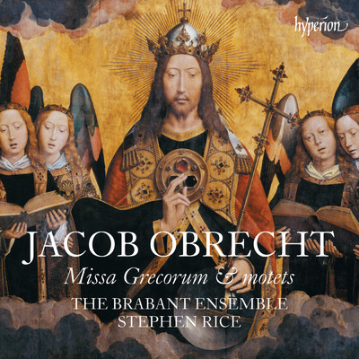 アルバム/Obrecht: Missa Grecorum & Motets/The Brabant Ensemble／Stephen Rice