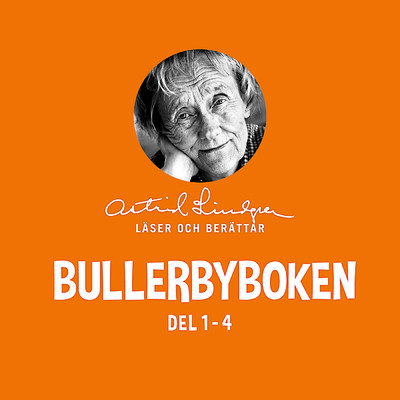 アルバム/Bullerbyboken - Astrid Lindgren laser och berattar (Del 1-4)/Astrid Lindgren