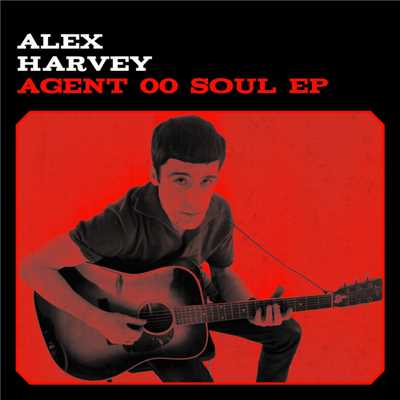 アルバム/Agent 00 Soul - EP/アレックス・ハーヴィー