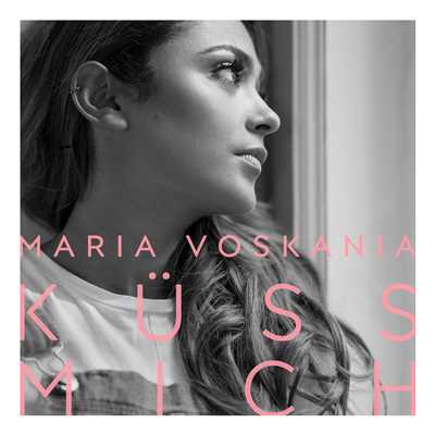 Kuss mich/Maria Voskania