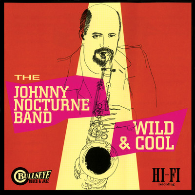 Wild & Cool/Johnny Nocturne Band