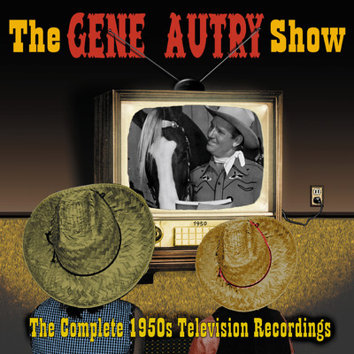 アルバム/The Gene Autry Show: The Complete 1950's Television Recordings/Gene Autry