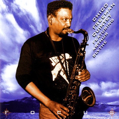 アルバム/Focus (featuring Arthur Blythe)/Chico Freeman Quintet